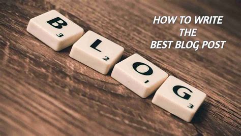 How To Write The Best Blog Post Tech Geek