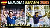 MUNDIAL ESPAÑA 1982 🇪🇸 | Historia de los Mundiales - YouTube