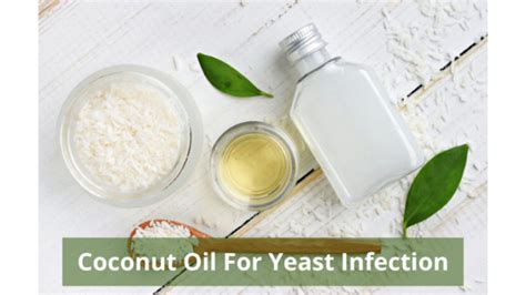 Coconut Oil For Yeast Infection Provides An Instant Relief