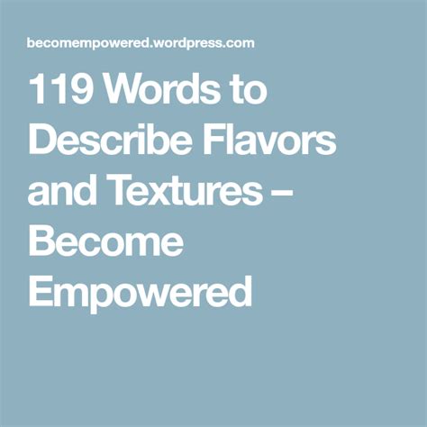 119 Words To Describe Flavors And Textures Words To Describe Words