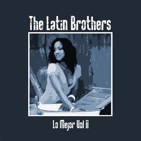 La Chica Del Placer Song By The Latin Brothers Spotify