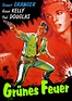 Green Fire (1954) - Posters — The Movie Database (TMDb)