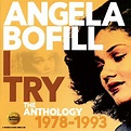 I Try: The Anthology 1978-1993: BOFILL,ANGELA: Amazon.ca: Music