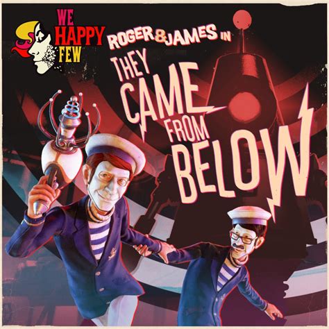 We Happy Few Roger And James In They Came From Below