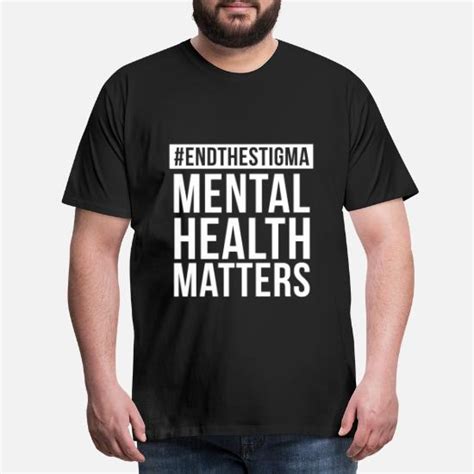 Mental Health Matters End The Stigma Awareness Mens Premium T Shirt
