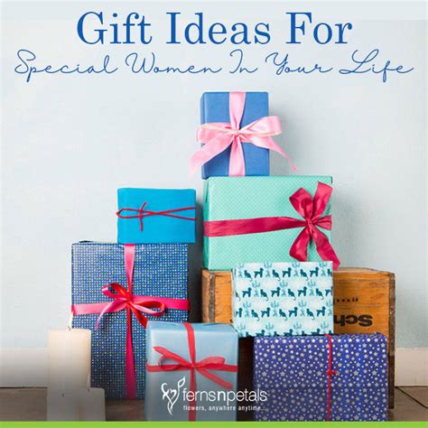 7 Awesome Gift Ideas For The Special Women In Your Life Ferns N Petals