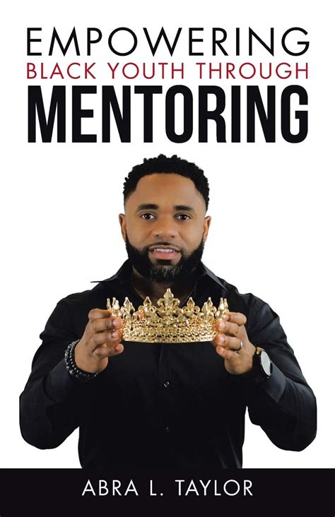 Empowering Black Youth Through Mentoring 9781665702751