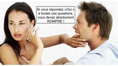 Si Vous Répondez Oui à Toutes Ces Questions Vous Devez Absolument Rompre Sur Le Champ