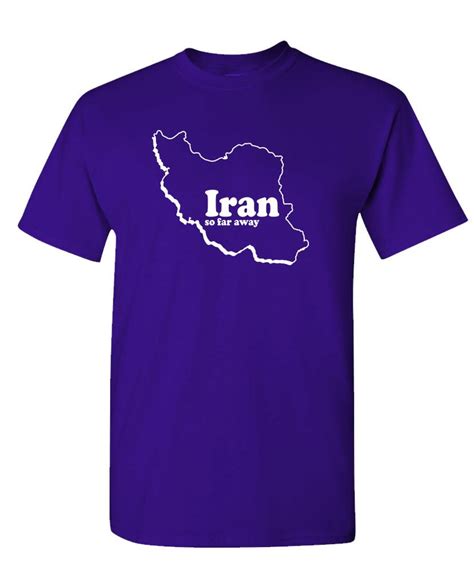 Iran So Far Away Funny Joke 80s Music Cotton Unisex T Shirt Ebay