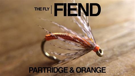 Partridge And Orange Fly Tying Tutorial The Fly Fiend Fly Tying Fly