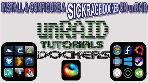 The Best Way To Install And Configure Sickrage On Unraid Youtube