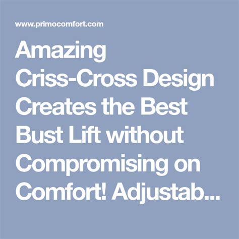 Amazing Criss Cross Design Creates The Best Bust Lift Without