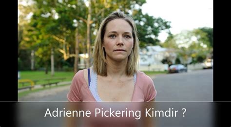 Adrienne Pickering Kimdir Güzel Sözler Ve Bilgi Kütüphanesi