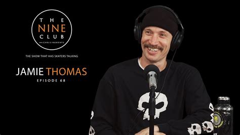 Jamie Thomas The Nine Club With Chris Roberts Episode 68 YouTube