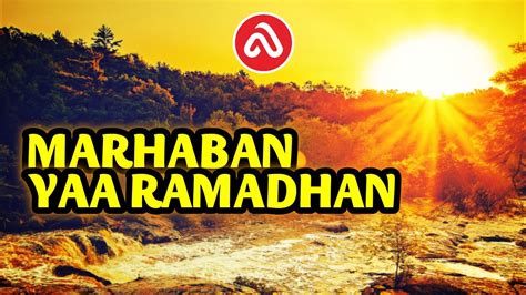 Marhaban Yaa Ramadhan Alhikamofficial Youtube