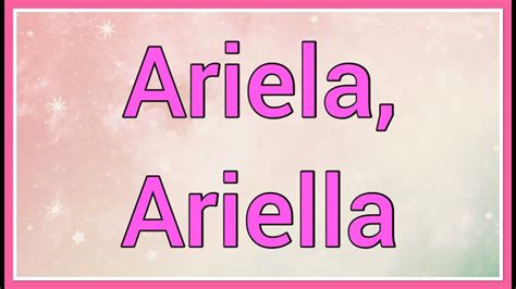 ariela ariella name origin variations youtube