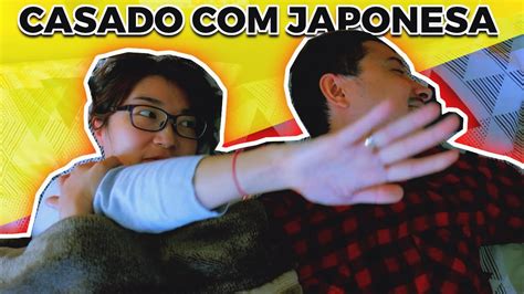 Como é Ser Casado Com Uma Japonesa Youtube