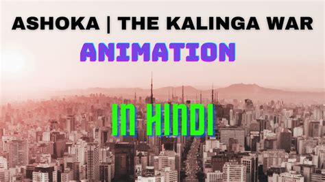 Ashoka The Kalinga War Short Video Learn With Animation
