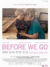 Before We Go - Film documentaire 2014 - AlloCiné