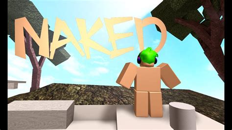 Naked A ROBLOX Video YouTube