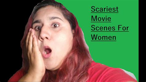 Scariest Movie Scenes For Women Youtube