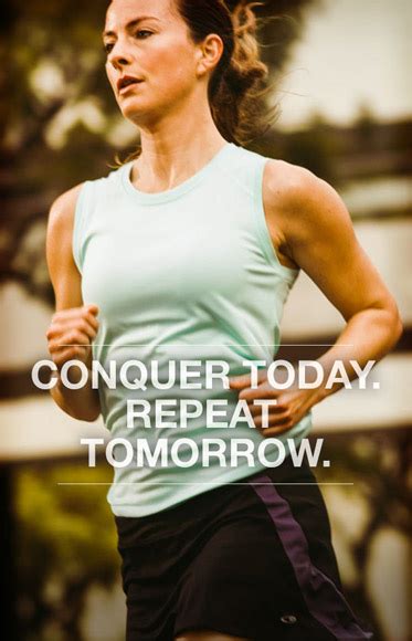 Conquer Today Repeat Tomorrow Workout Quotes