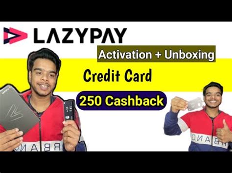 Lazy Pay Credit Card Full Activation And Unboxing Flat 250 Cashback Lazy Pay Card YouTube