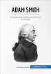 Adam Smith de Christophe Speth y 50Minutos - Libro - Leer en línea