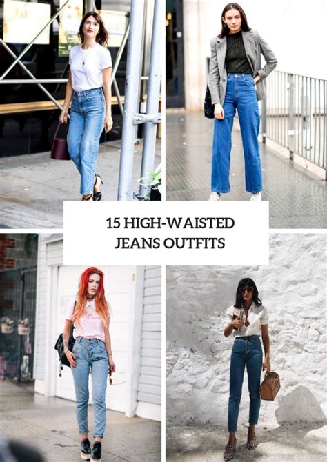 15 Fashionable Outfits With High Waisted Jeans Styleoholic