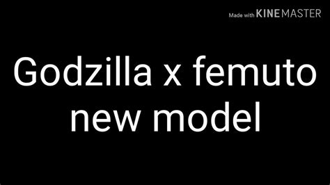 Download free 3d model of femuto godzilla monster, files available in: Godzilla x femuto 2 - YouTube