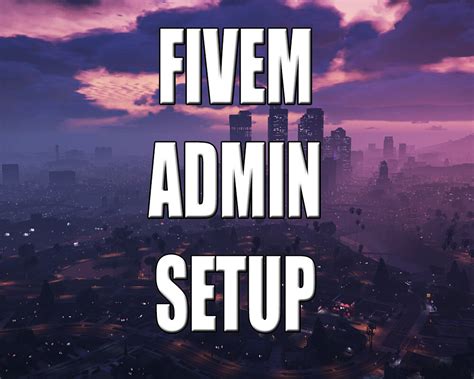 Fivem Admin Setup Guide