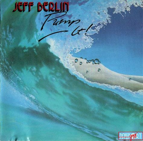 Jeff Berlin Pump It 1986 Cd Discogs