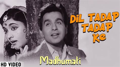 Dil Tadap Tadap Ke Video Song Madhumati Dilip Kumar Vyjayanthimala Lata Mangeshkar