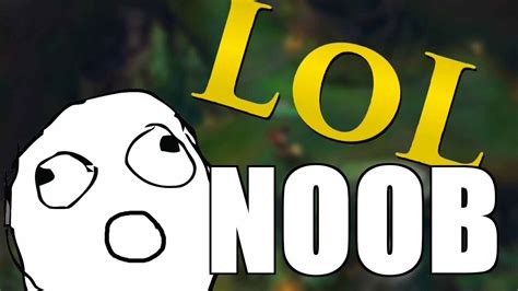 5 Signs That You Are A Noob Player Lol