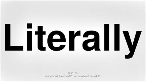 How To Pronounce Literally Pronunciation Primer Hd Youtube