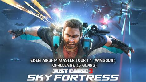 Just Cause 3 Sky Fortress Dlc Eden Airship Master Tour 1 Wingsuit