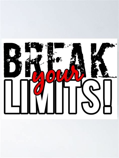Break Your Limits Poster By Lucasdesign Redbubble