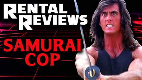 Samurai Cop 1991 Rental Reviews Nostalgia Museum