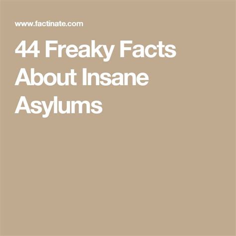 44 Freaky Facts About Insane Asylums Insane Asylum Asylum Insanity