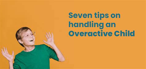 Seven Tips For Handling An Overactive Child United We Care A Super