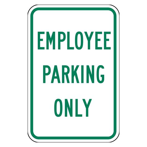 Employee Parking Only Sign Gnwh Reflective Street Signs