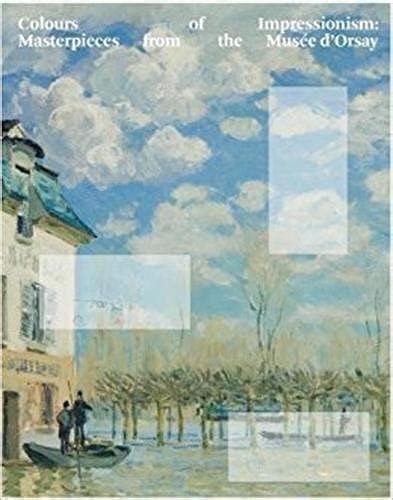 Colours of Impressionism Masterpieces from the Musee d Orsay 誠品線上