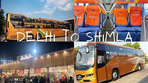 Delhi To Shimla By Bus Laxmi Holidays Scania Multi Axle Delhi To