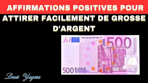 Affirmations Positives Pour Attirer De Grosse D Argent Loi De L