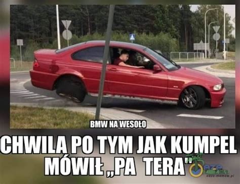 Bmw Czyli Bóg Mnie Wybrał Jedyne Auto Które Budzi Tak Skrajne Emocje Memy Express