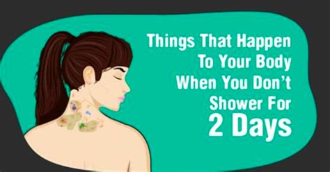 Gross Things That Happen To Your Body When You Dont Shower For Days Born Realist