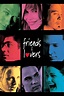 Friends & Lovers (1999) | The Poster Database (TPDb)