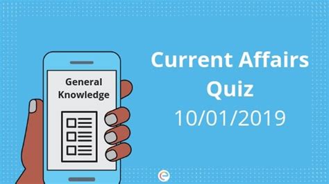 Todays Gk And Current Affairs Quiz For January 10 2019