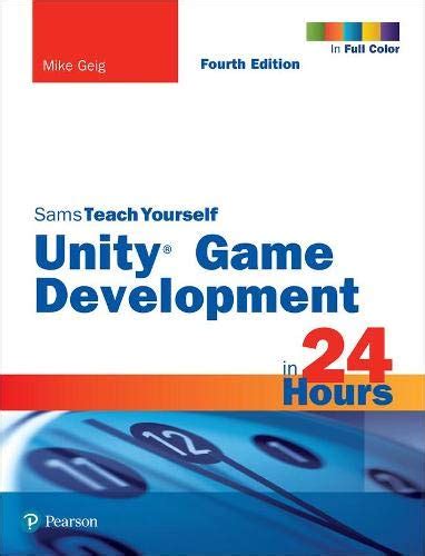 Sams Teach Yourself Unity Game Development In 24 Hours 4th Edition
