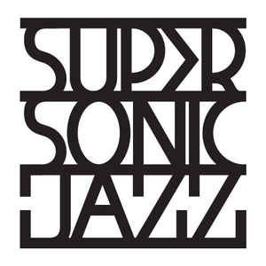 This attack can pass through anything, and shuts d. Super-Sonic Jazz Label | Releases | Discogs